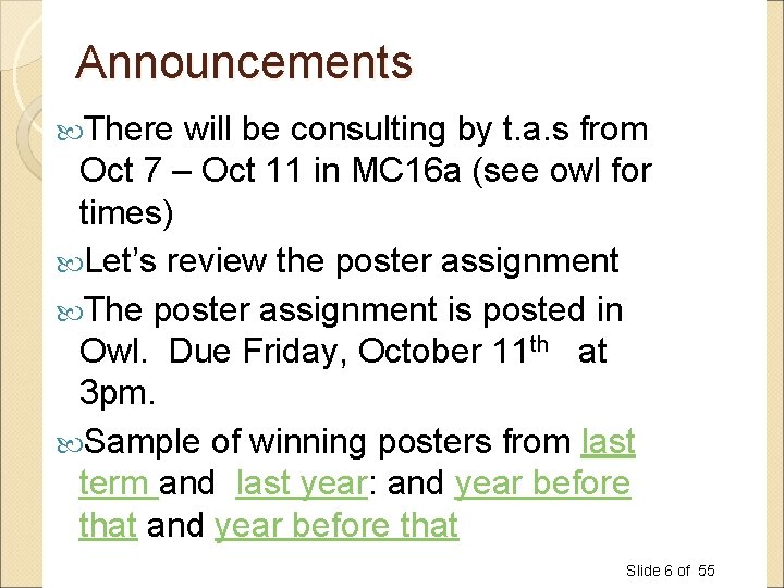 Announcements There will be consulting by t. a. s from Oct 7 – Oct Announcements There will be consulting by t. a. s from Oct 7 – Oct