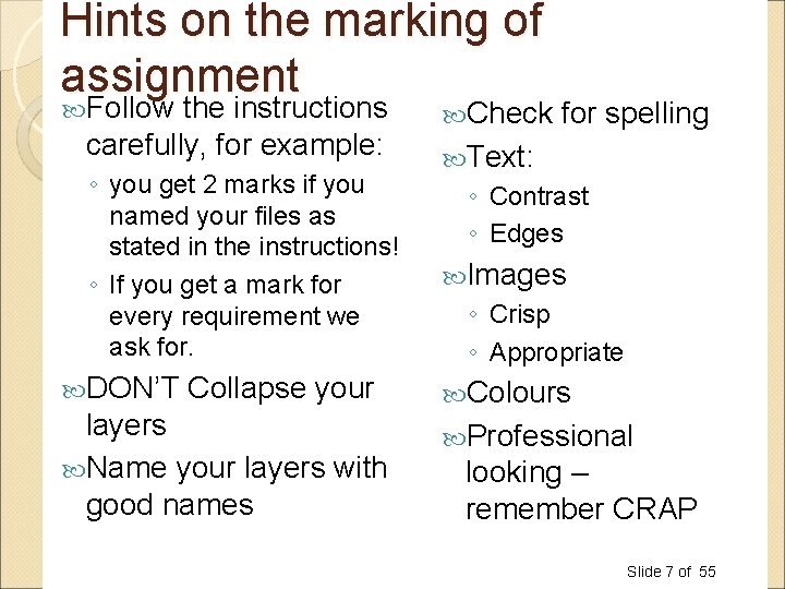 Hints on the marking of assignment Follow the instructions carefully, for example: ◦ you Hints on the marking of assignment Follow the instructions carefully, for example: ◦ you