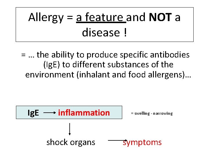 Allergy = a feature and NOT a disease ! = … the ability to