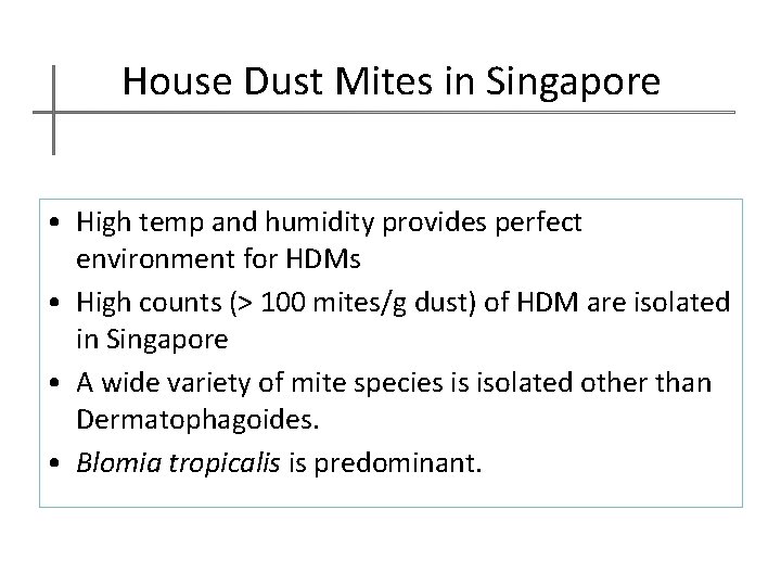 House Dust Mites in Singapore • High temp and humidity provides perfect environment for
