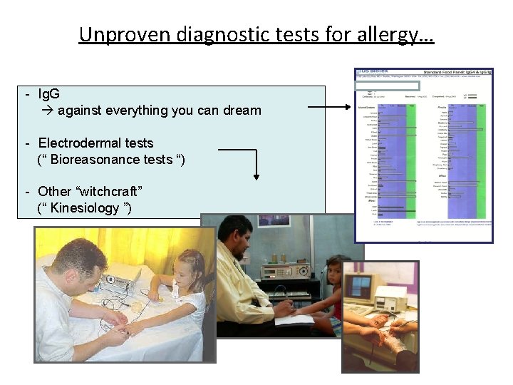 Unproven diagnostic tests for allergy… - Ig. G against everything you can dream -