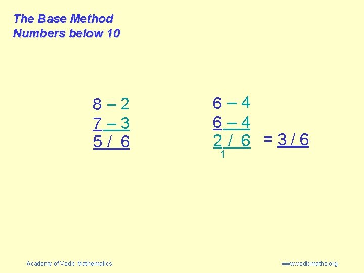 The Base Method Numbers below 10 8– 2 7– 3 5/ 6 Academy of