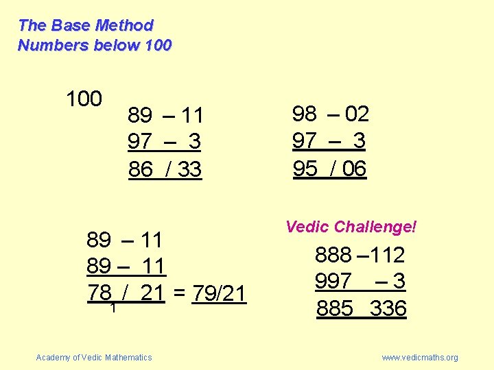 The Base Method Numbers below 100 89 – 11 97 – 3 86 /
