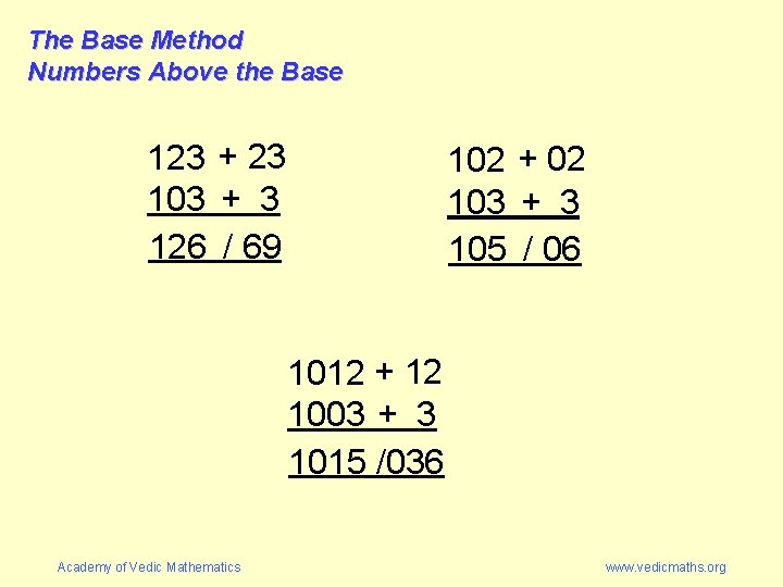 The Base Method Numbers Above the Base 123 + 23 103 + 3 126