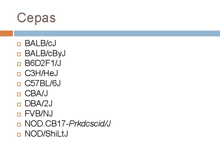 Cepas BALB/c. J BALB/c. By. J B 6 D 2 F 1/J C 3
