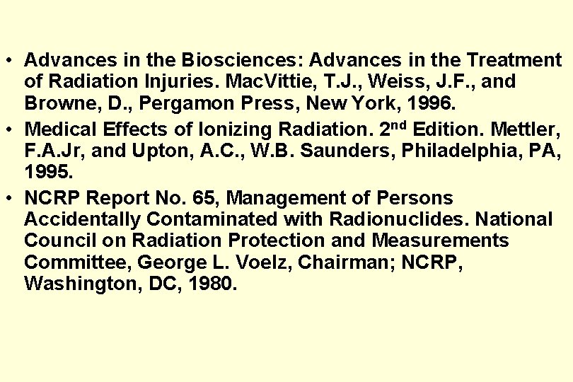  • Advances in the Biosciences: Advances in the Treatment of Radiation Injuries. Mac.