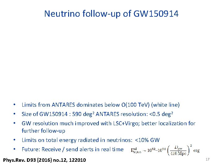 Neutrino follow-up of GW 150914 • Limits from ANTARES dominates below O(100 Te. V)