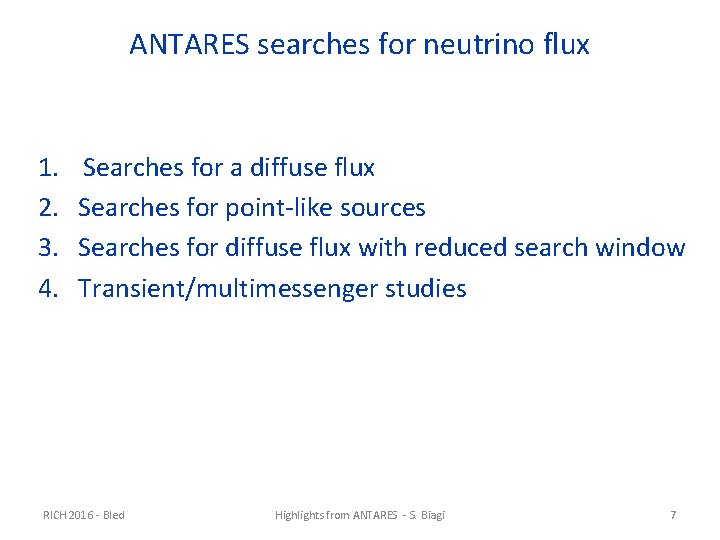 ANTARES searches for neutrino flux 1. 2. 3. 4. Searches for a diffuse flux