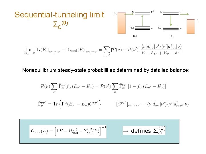 Sequential-tunneling limit: ΣC(0) Nonequilibrium steady-state probabilities determined by detailed balance: 