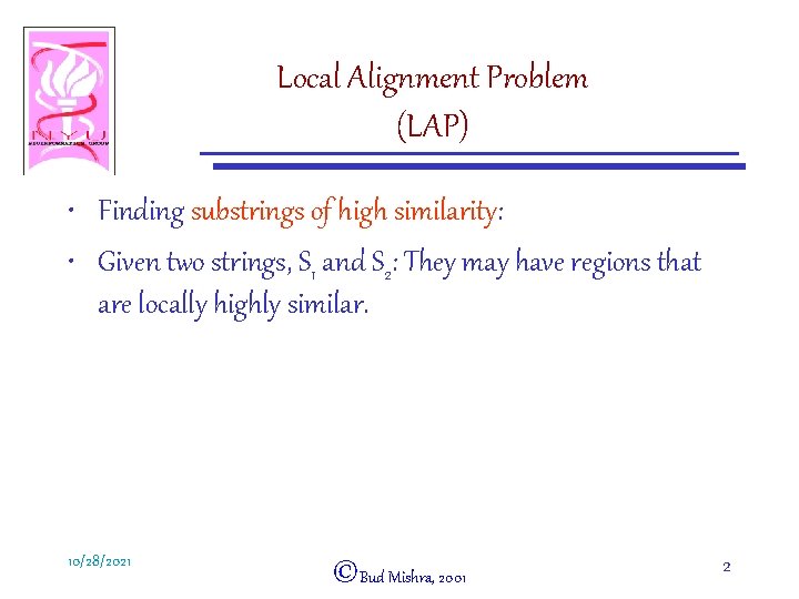 Computational Biology Lecture 7 Local Alignment Bud Mishra