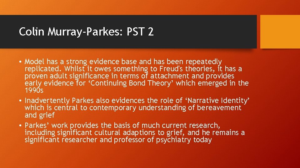 Colin Murray-Parkes: PST 2 • Model has a strong evidence base and has been