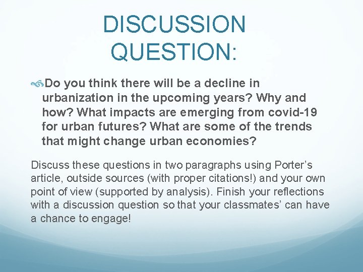 DISCUSSION QUESTION: Do you think there will be a decline in urbanization in the