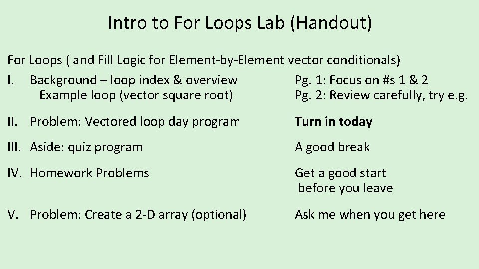 Intro to For Loops Lab (Handout) For Loops ( and Fill Logic for Element‐by‐Element Intro to For Loops Lab (Handout) For Loops ( and Fill Logic for Element‐by‐Element