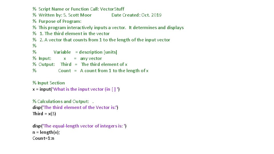 % % % Script Name or Function Call: Vector. Stuff Written by: S. Scott % % % Script Name or Function Call: Vector. Stuff Written by: S. Scott