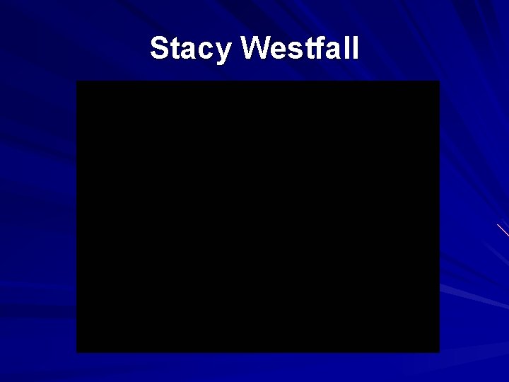 Stacy Westfall 