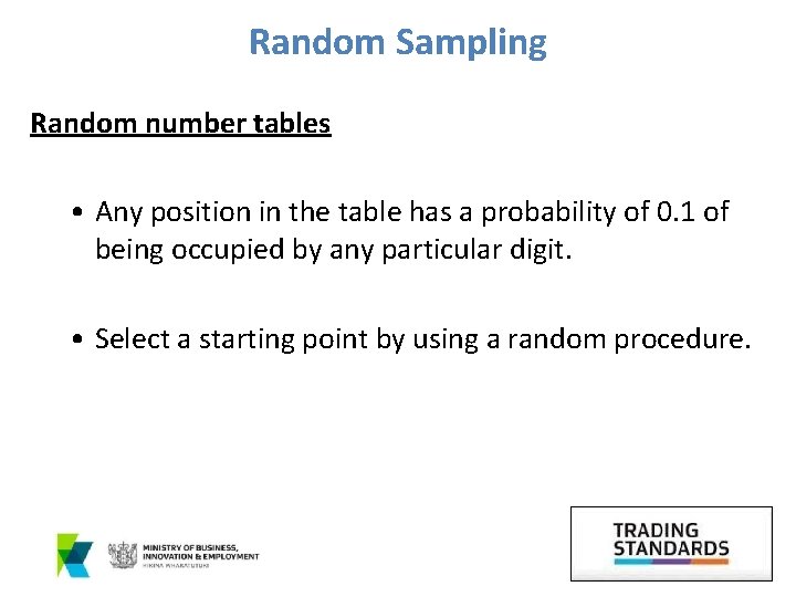 Random Sampling Random number tables • Any position in the table has a probability