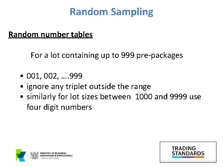 Random Sampling Random number tables For a lot containing up to 999 pre-packages •