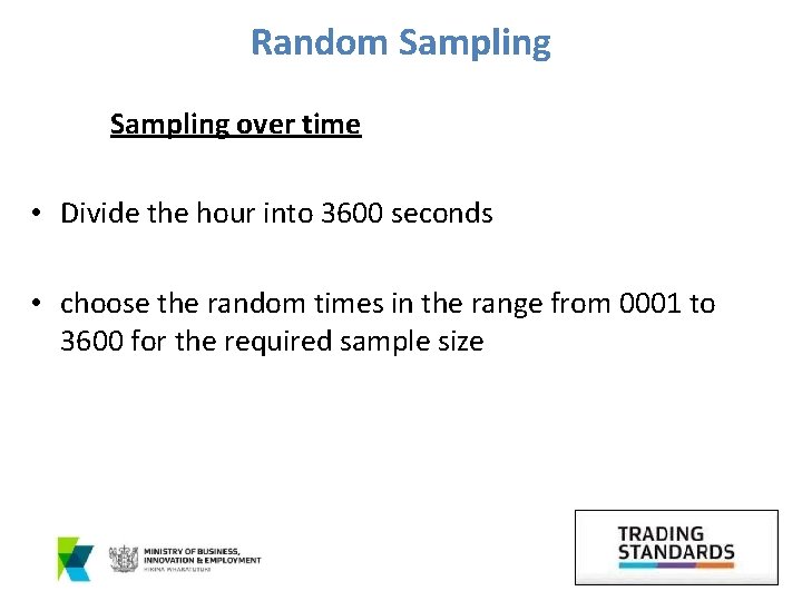 Random Sampling over time • Divide the hour into 3600 seconds • choose the