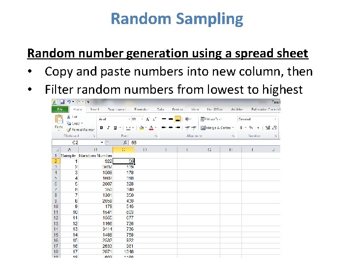 Random Sampling Random number generation using a spread sheet • Copy and paste numbers
