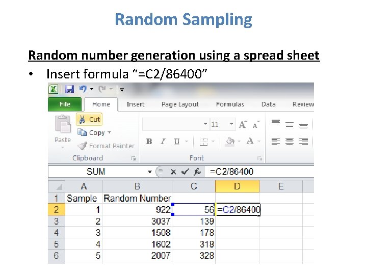 Random Sampling Random number generation using a spread sheet • Insert formula “=C 2/86400”