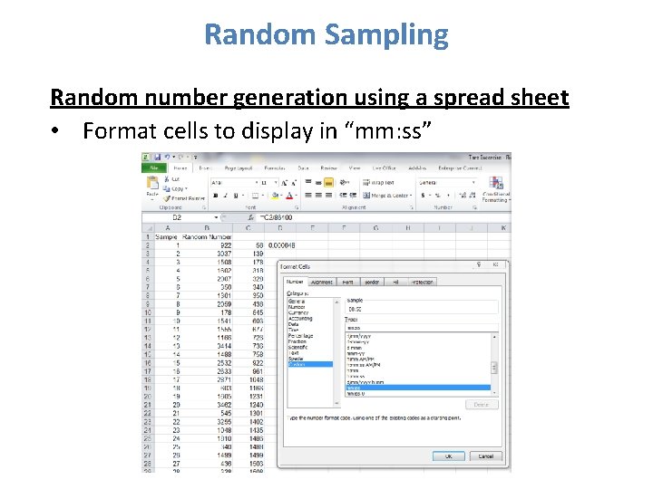 Random Sampling Random number generation using a spread sheet • Format cells to display