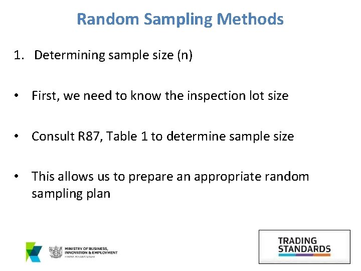 Random Sampling Methods 1. Determining sample size (n) • First, we need to know
