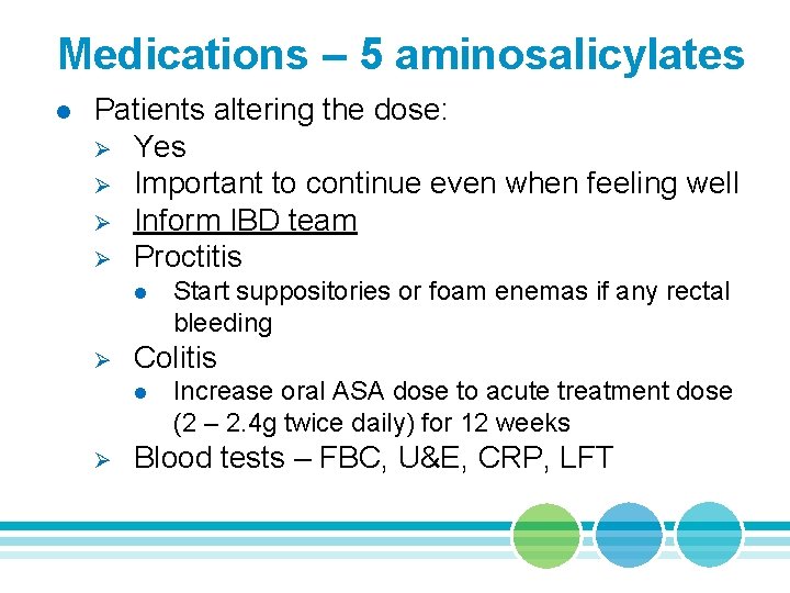 Medications – 5 aminosalicylates l Patients altering the dose: Ø Yes Ø Important to
