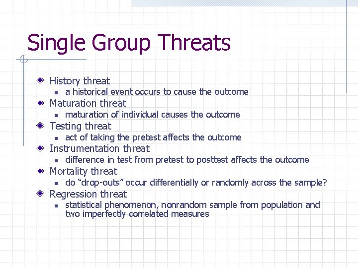 Single Group Threats History threat n a historical event occurs to cause the outcome