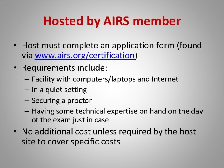 Hosted by AIRS member • Host must complete an application form (found via www.
