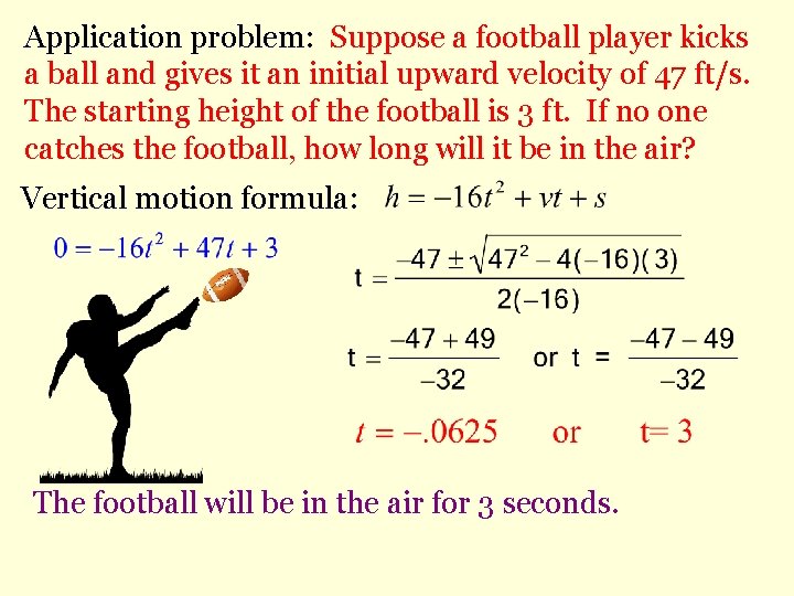 Application problem: Suppose a football player kicks a ball and gives it an initial