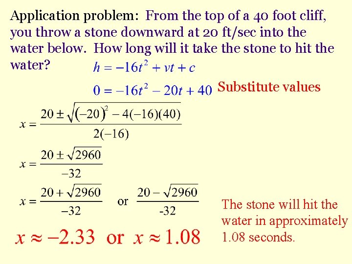 Application problem: From the top of a 40 foot cliff, you throw a stone