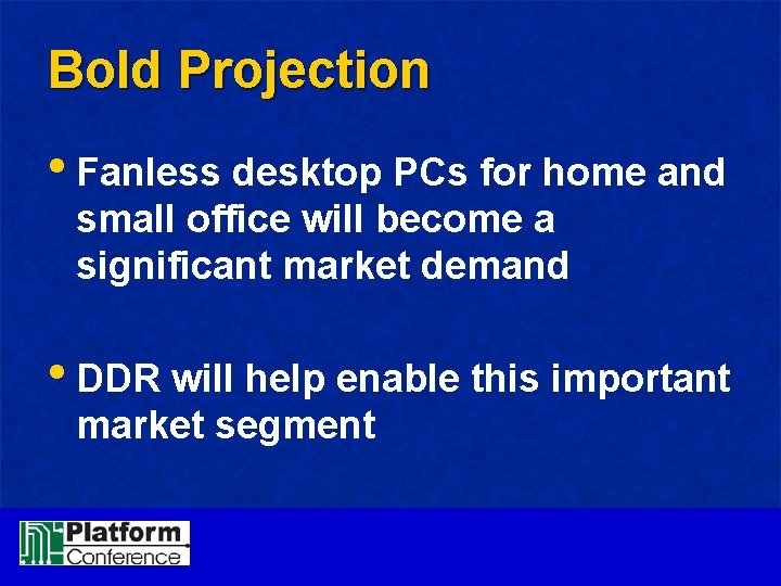 Bold Projection • Fanless desktop PCs for home and small office will become a