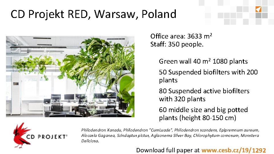 CD Projekt RED, Warsaw, Poland Office area: 3633 m 2 Staff: 350 people. §