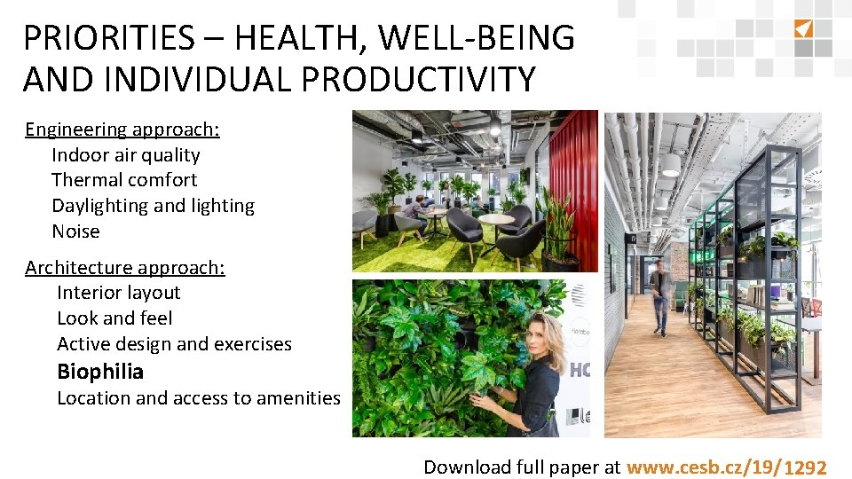 PRIORITIES – HEALTH, WELL-BEING AND INDIVIDUAL PRODUCTIVITY Engineering approach: • Indoor air quality •