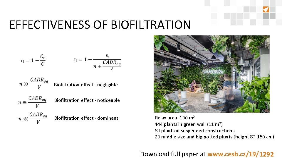 EFFECTIVENESS OF BIOFILTRATION Biofiltration effect - negligible Biofiltration effect - noticeable Biofiltration effect -