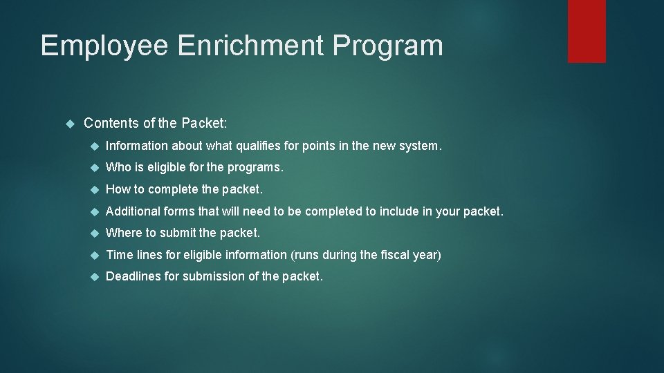 Employee Enrichment Program Contents of the Packet: Information about what qualifies for points in