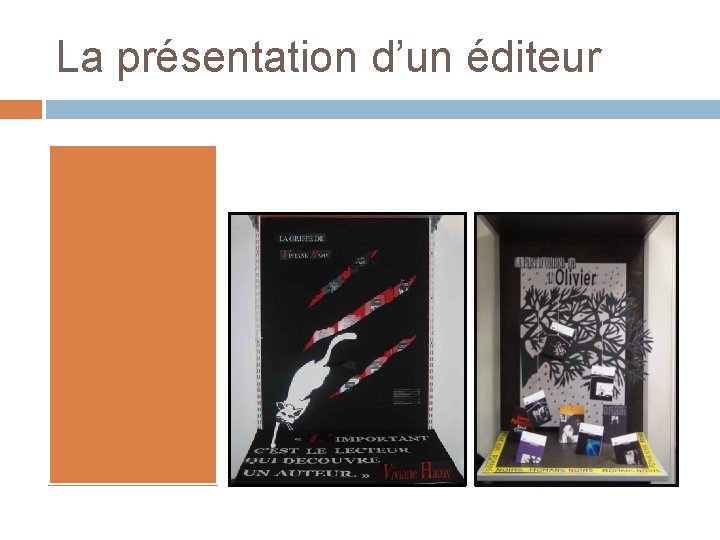 La présentation d’un éditeur La présentation d’un éditeur