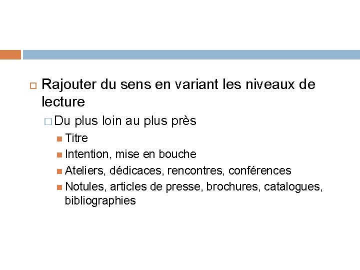 Rajouter du sens en variant les niveaux de lecture � Du plus loin Rajouter du sens en variant les niveaux de lecture � Du plus loin