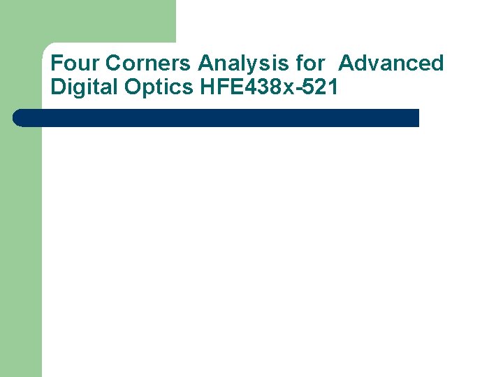 Four Corners Analysis for Advanced Digital Optics HFE 438 x-521 