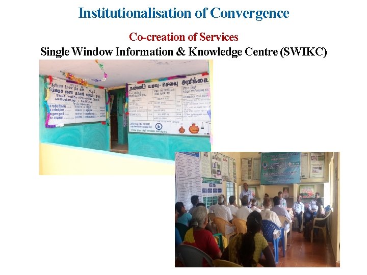 Institutionalisation of Convergence Co-creation of Services Single Window Information & Knowledge Centre (SWIKC) 