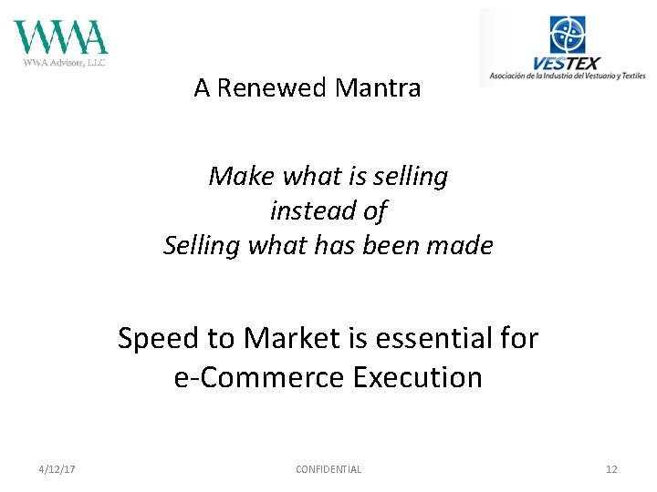 A Renewed Mantra Make what is selling instead of Selling what has been made