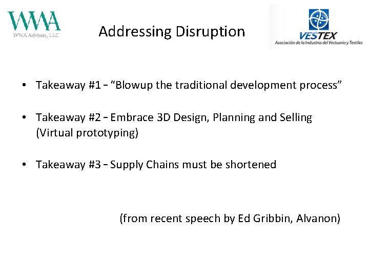 Addressing Disruption • Takeaway #1 – “Blowup the traditional development process” • Takeaway #2