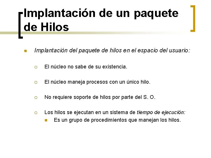 Implantación de un paquete de Hilos n Implantación del paquete de hilos en el