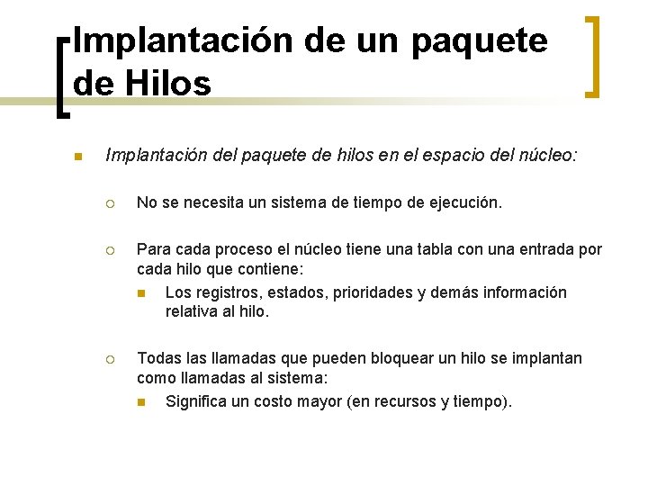 Implantación de un paquete de Hilos n Implantación del paquete de hilos en el