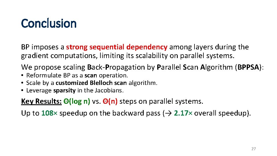 Conclusion BP imposes a strong sequential dependency among layers during the gradient computations, limiting