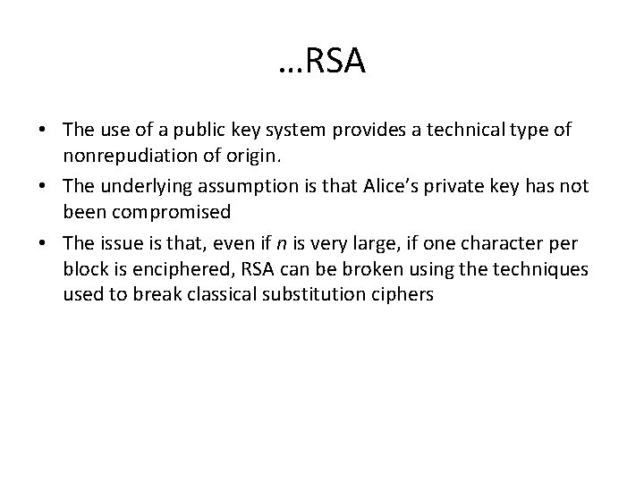 …RSA • The use of a public key system provides a technical type of