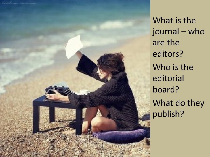 What is the journal – who are the editors? Who is the editorial board?