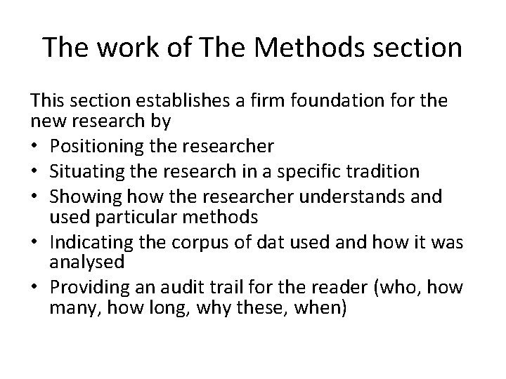 The work of The Methods section This section establishes a firm foundation for the
