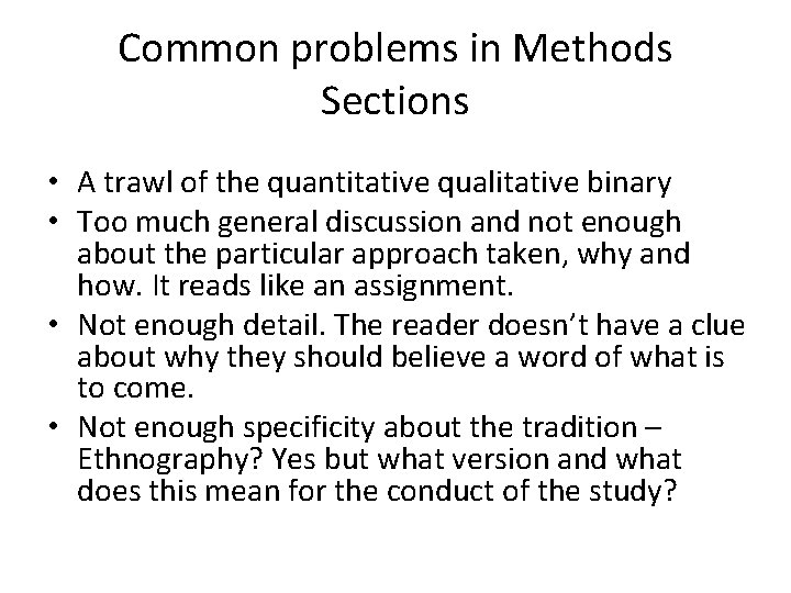 Common problems in Methods Sections • A trawl of the quantitative qualitative binary •