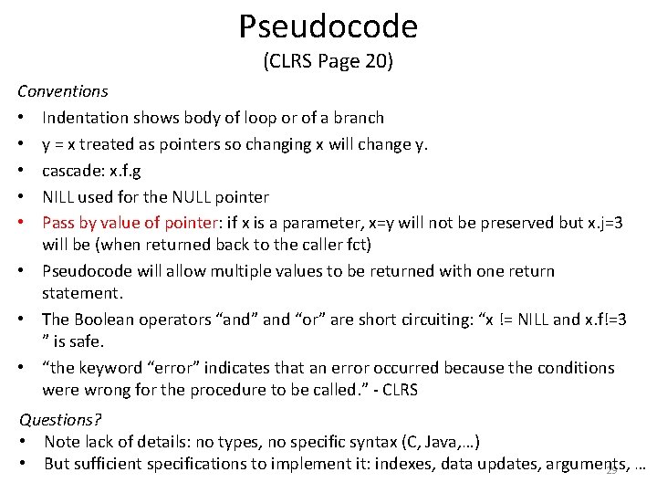 Pseudocode (CLRS Page 20) Conventions • Indentation shows body of loop or of a